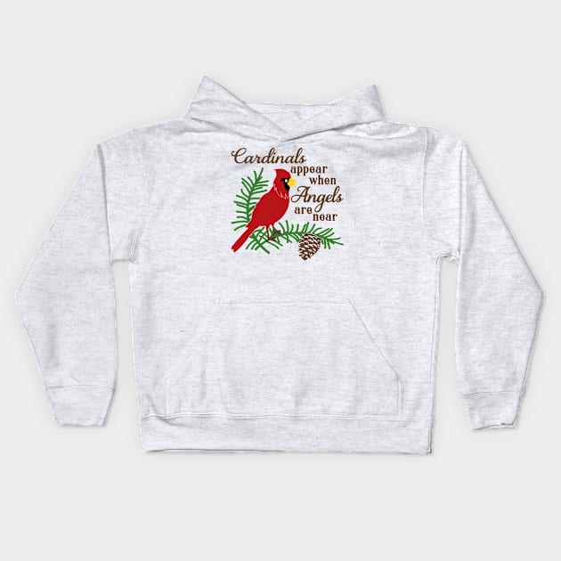 Cardinals appear when Angels are near Kids Hoodie by bloomnc